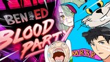 Nếu loài người bất tử | Ben and ED - Blood Party (w/ BestDestroy , Kong2202 , Entity17