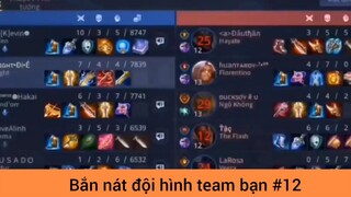 Bắn nát đội hình team bạn p12