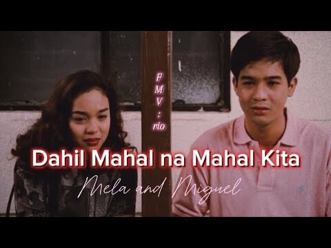 Miguel and Mela | Dahil Mahal na Mahal Kita | Fanmade Music Video | rio.