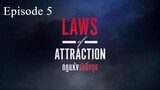 Laws Of Attraction Episode 5 | English Sub