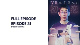 (FULL)[ENGSUB] VR OJISAN NO HATSUKOI EPISODE 31