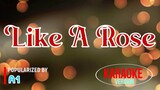 Like A Rose - A1 | Karaoke Version 🎼