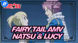 [Fairy Tail AMV] [Natsu & Lucy] Kelembutan Khusus Natsu_2