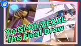 [Yu-Gi-Oh!]ZEXAL -The Final Draw_2