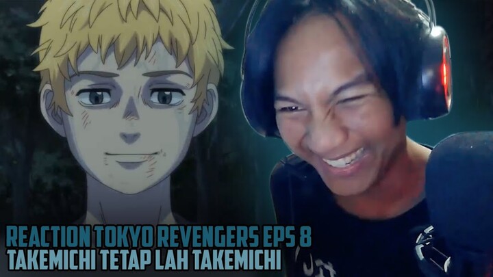 MOOD BOOSTER!! - REACTION TOKYO REVENGERS EPS 8 INDONESIA