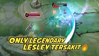 GAMEPLAY LESLEY TERSAKIT !! LEGENDARY TANPA HENTI 🔥