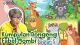 Dongeng Anak Indonesia -  Kumpulan Dongeng Fabel Mombi Bagian 5