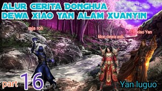 Batle Through The Heavens S20 Part 16 Alam Xuanyin | Yan Luguo