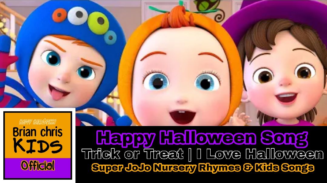 Happy Halloween Song | Trick or Treat | I Love Halloween | Super JoJo  Nursery Rhymes & Kids Songs - Bilibili