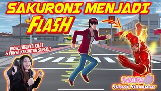 SAKURONI JADI THE FLASH!! BISA LARI SECEPAT KILAT!! SAKURA SCHOOL SIMULATOR INDONESIA - PART 102