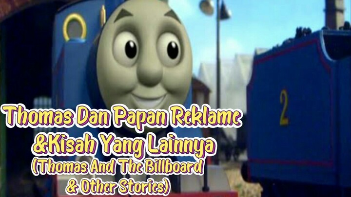 Thomas & Teman-Teman Musim 12:Thomas Dan Papan Reklame & Kisah Yang Lainnya(Baca Deskripsi dibawah).