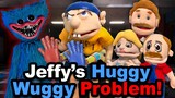 SML Parody: Jeffy's Huggy Wuggy Problem!
