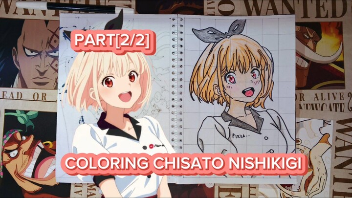 COLORING CHISATO NISHIKIGI ♥️ PART[2/2] COLORING