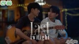 🇹🇭[BL]LAST TWILIGHT EP 08(engsub)2023