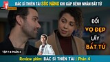 [Review Phim] Bệnh Nhân Bất Tử Sống 1000 Tuổi Khiến BS Shaun Đầu Hàng | The Good Doctor Phần 4