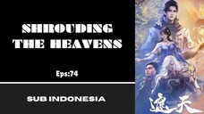 [SHROUDING THE HEAVENS] Eps:74