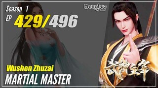 【Wu Shen Zhu Zai】 Season 1 EP 429 - Martial Master | Donghua - 1080P