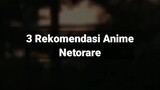 3 Rekomendasi Anime Netorare Part ll