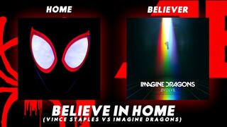 Believe In Home (Vince Staples VS Imagine Dragons mashup)