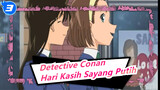 [Detective Conan] Hari Kasih Sayang Putih / Cinta Manis_3