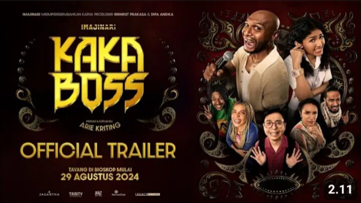 OFFICIAL TRAILER KAKA BOSS | Dibintangi Eca Japasal,Aurel Mayori,dan Mamat Alkatiri