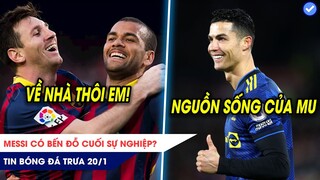 TIN BÓNG ĐÁ TRƯA 20/1: Messi có bến đỗ cuối sự nghiệp? Ronaldo ra sớm vì quá QUAN TRỌNG với MU