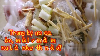 Trong ký ước của bạn, mùi vị mà mẹ nấu là như thế nào?