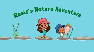 Rosie's Rules - Rosie's Nature Adventure