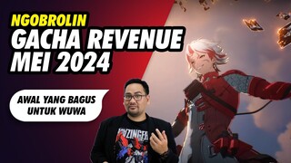 Ngobrolin Gacha Revenue Mei 2024