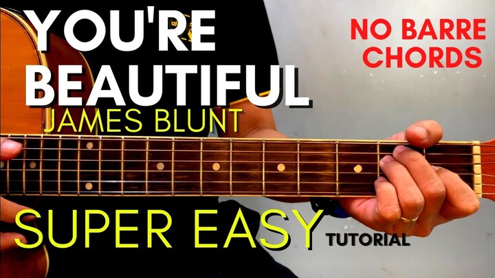 James Blunt - YOU'RE BEAUTIFUL CHORDS (EASY GUITAR TUTORIAL) for BEGINNERS