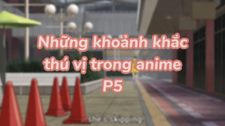 Những khoảnh khắc thú vị trong anime P5| #animeinteresting #animefunny