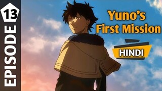 Yuno's first mission I Black Clover Episode 13 Explained In Hindi I THE WIZARD KING SAW, CONTINUED.