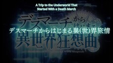 DEATH MARCH TO THE PARALLEL WORLD Rhapsody EP 11