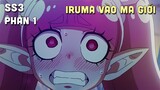 "Iruma Vào Trường Học Ác Ma" SS3 | Phần 1 | Teny Thích Romcom | Tóm Tắt Anime