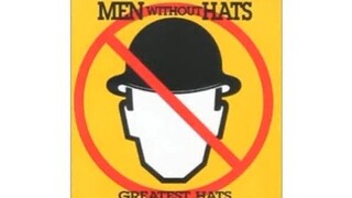 Men Without Hats, Greatest Hats