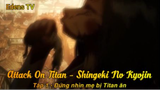 Attack On Titan - Shingeki No Kyojin Tập 1 - Đứng nhìn mẹ bị Titan ăn