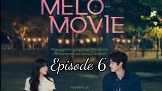 Melo Movie Season 1 [ Episode 6 ] Subtitle Indonesia
