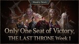Only One Seat of Victory, THE LAST THRONE Week 1 [Lineage W Weekly News]