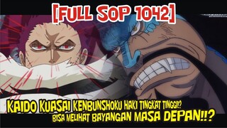 [FULL SOP 1042] KAIDO MELIHAT MASA DEPAN!? BUTUH LEBIH DARI GEAR 4 UNTUK KALAHKAN KAIDO!!?