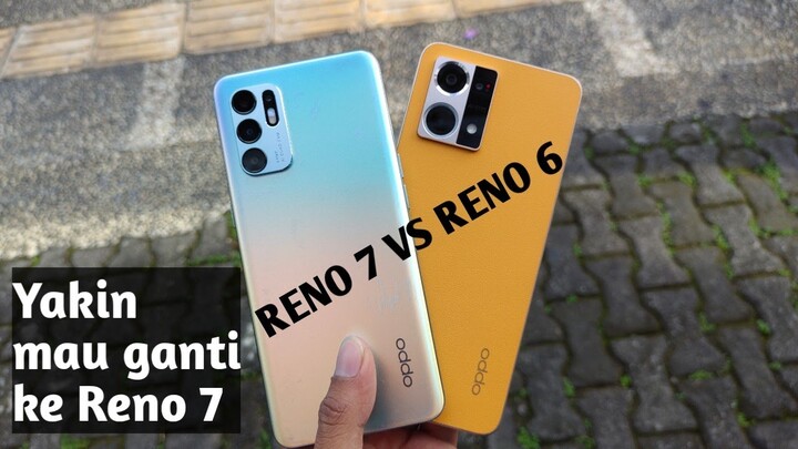 RENO 7 VS RENO 6 || MENDING YANG MANA??