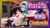 [Genshin, MMD] Eula, Cinderella