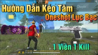 Hướng Dẫn Kéo Tâm Oneshot Desert Eagle Headshot Cực Dễ 🇻🇳