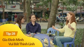 Gia đình mình vui btl tập 28 | Hà tuyên bố muốn lấy hết số tiền 2 tỷ của cả nhà để khởi nghiệp