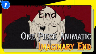 [One Piece Animatic] Imaginary End_1