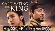 Captivating The King 2024 Episode 7 Preview English Subtitle