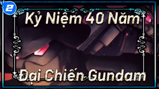 Kỷ Niệm 40 Năm 
Đại Chiến Gundam_2