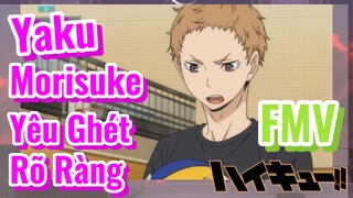 [Haikyu!!] FMV | Yaku Morisuke Yêu Ghét Rõ Ràng