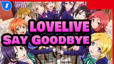 [lovelive!] When It's Time To Say Goodbye_1