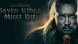 The Last Kingdom : Seven Kings Must Die [2023] พากย์ไทย