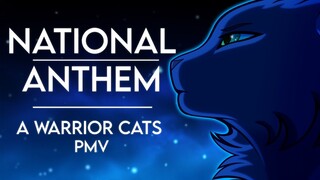 National Anthem - Warrior cats PMV (remake)